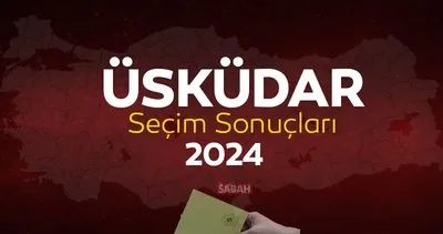 İstanbul Üsküdar Seçim Sonuçları! YSK verileriyle Üsküdar yerel seçim sonuçları 2024
