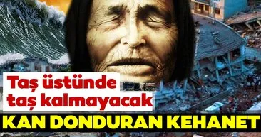 Baba Vanga'nın kehanetleri kan dondurdu! Taş üstünde taş kalmayacak