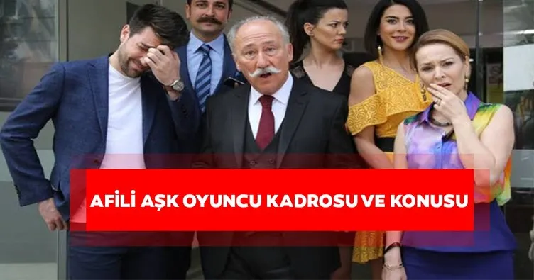 Afili Aşk Dizisi Oyuncuları Kimler Işte Afili Aşk Konusu Ve