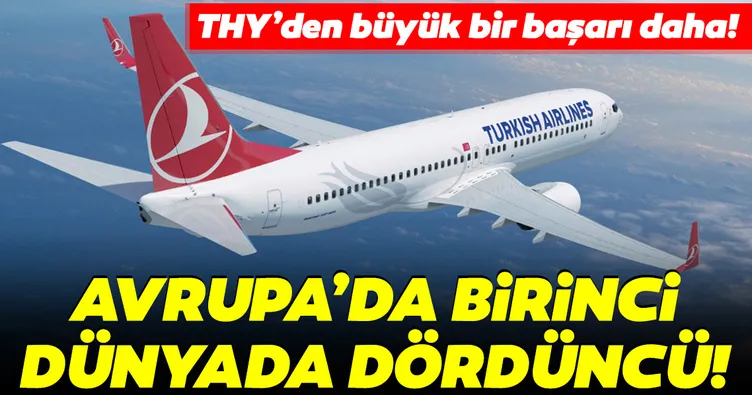 THY Avrupa’da 1, dünyada ise 4’üncü oldu!