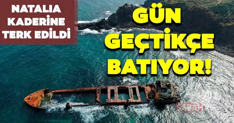 Şile’de karaya oturan Natalia her geçen gün batıyor