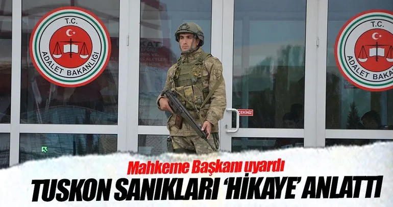 TUSKON sanıkları ‘hikâye’ anlattı