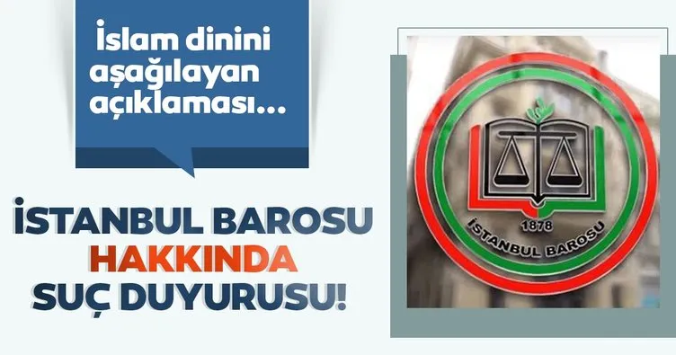 İstanbul Barosu hakkında suç duyurusu!