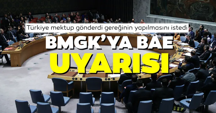 Türkiye’den BMGK’ya BAE uyarısı