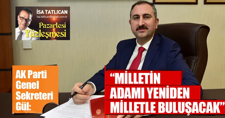 ‘Milletin adamı yeniden milletle buluşacak’