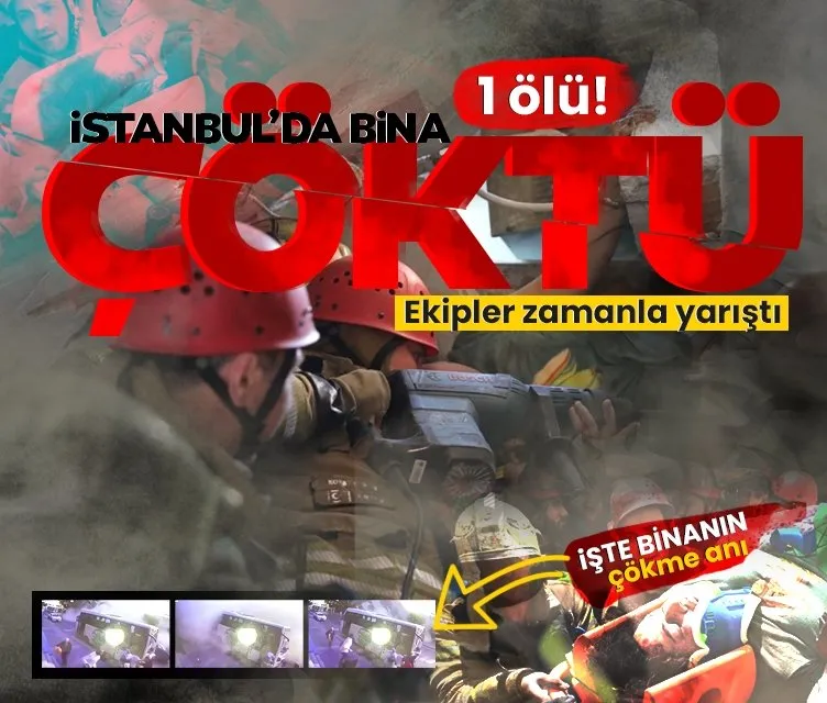 İstanbul Küçükçekmece’de 3 katlı bina çöktü: 1 ölü 8 yaralı!