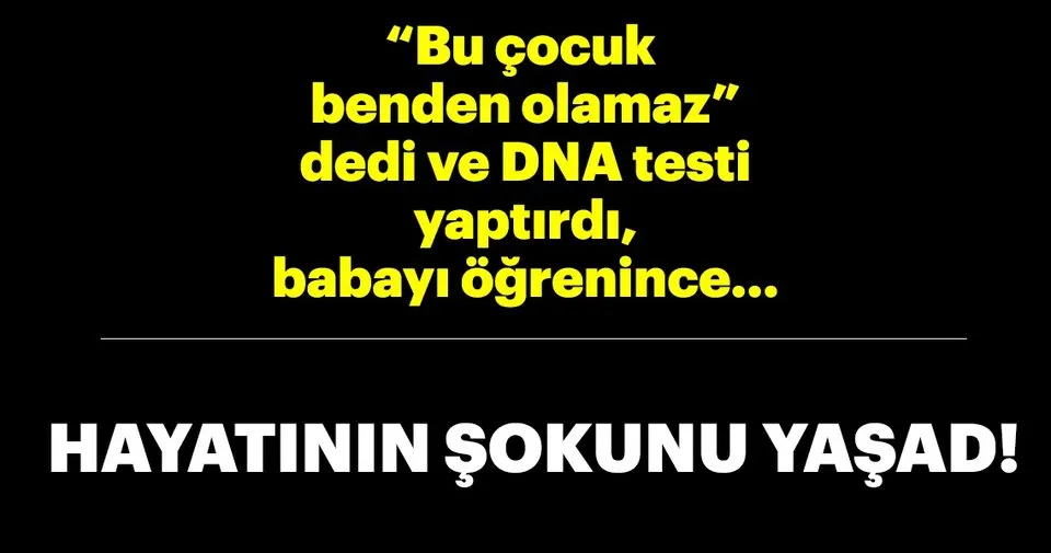Cocuk Dogunca Dna Testi Yaptirdi Iliski Ortaya Cikti Son Dakika Haberler