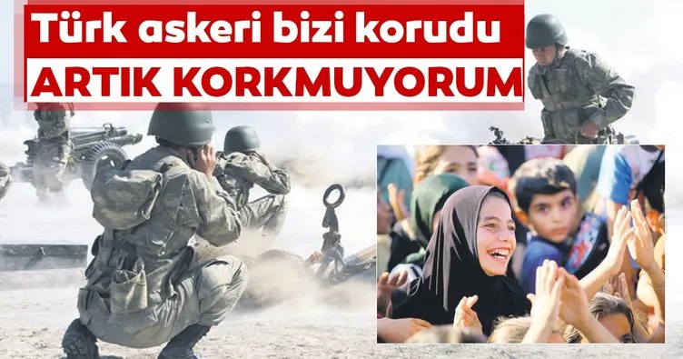 Türk askeri bizi korudu artık korkmuyorum