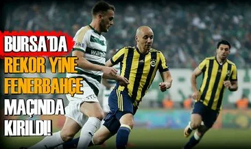 Yine Fenerbahçe maçı yine rekor!