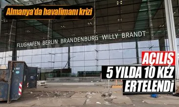Berlin Havalimanı’nın açılışı 5.kez ertelendi!