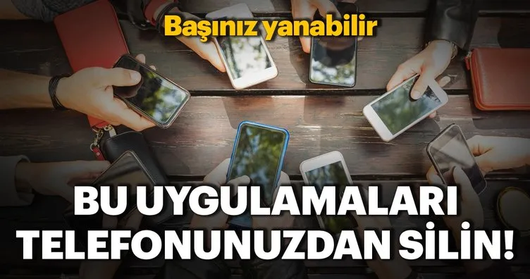 bu uygulamalar telefonunuzda yukluyse