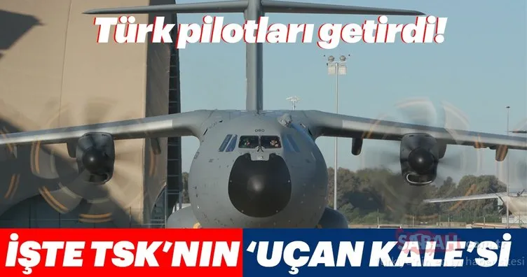 Türk pilotları getirdi! İşte TSK’nın ’Uçan Kale’si