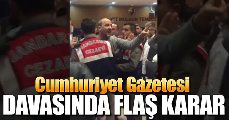 Cumhuriyet Gazetesi davasında ara karar!