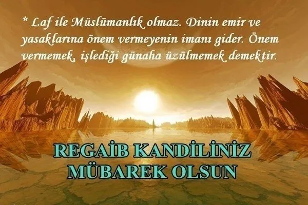 En Güzel Resimli Kandil Mesajları ve Sözleri! Yeni, değişik, anlamlı, etkileyici, dualı ve ayetli Regaip Kandili Mesajları Hayırlı Kandiller Mesajı!