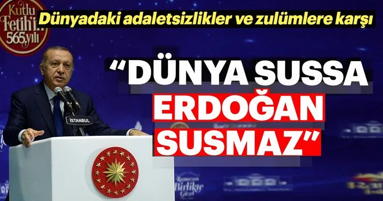 Dünya sussa Erdoğan susmaz
