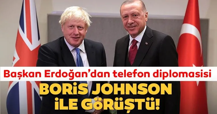 Başkan Erdoğan ile Johnson telefonda görüştü