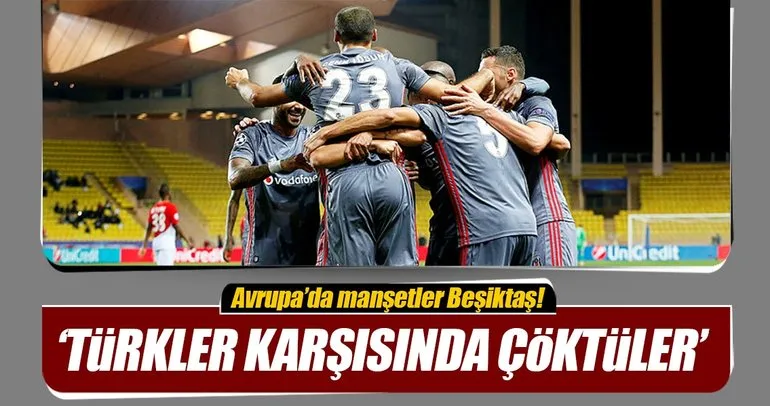 Beşiktaş, Avrupa basınında manşetleri süslüyor