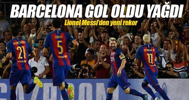 Barcelona’dan gol şov!