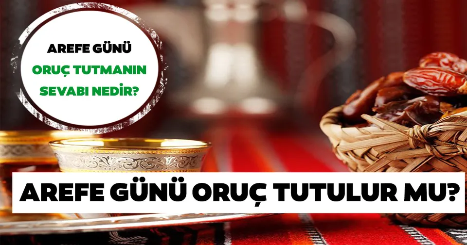 arefe gunu oruc tutulur mu arefe gunu