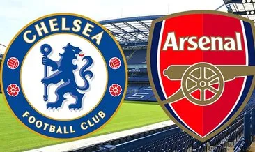 Chelsea Arsenal maçı ne zaman saat kaçta hangi kanalda yayınlanacak?