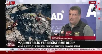 AFAD Başkanı Tatar açıkladı! Asrın felaketinde yer kabuğu 7.3 metre kaydı | Video