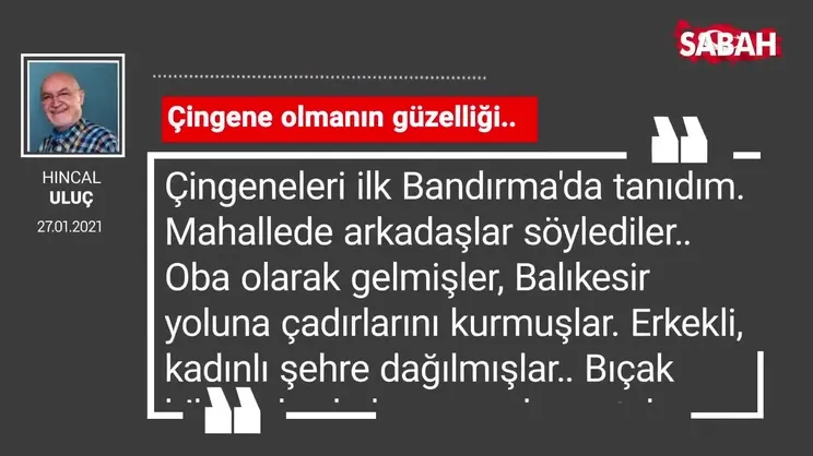 Hıncal Uluç | Çingene olmanın güzelliği..