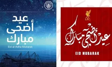 Dünyanın önde gelen kulüplerinden Ramazan Bayramı mesajı
