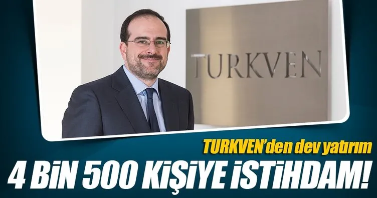 Turkven’den 1 milyar $’lık yatırım
