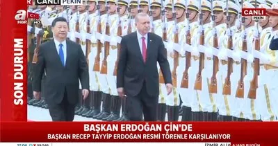 Cumhurbaşkanı Erdoğan, Çin Devlet Başkanı Şi Cinping tarafından resmi törenle karşılandı