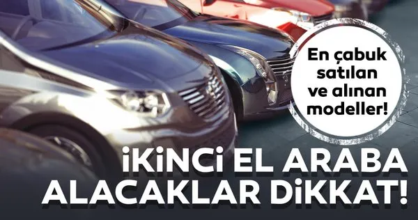 Ikinci El Araba Alacaklar Dikkat Iste En Cabuk Satilan Ve Alinan Arabalar Galeri Otomobil