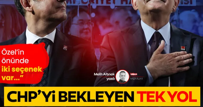 CHP'yi bekleyen tek yol: Mutlak buhran
