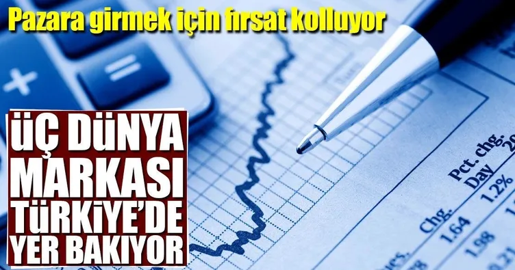 Üç yabancı marka Türkiye’de yer bakıyor