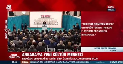 Ankara’ya yeni kültür merkezi! Açışını Başkan Erdoğan yaptı: Maziden atiye köprüler kuruyoruz | Video