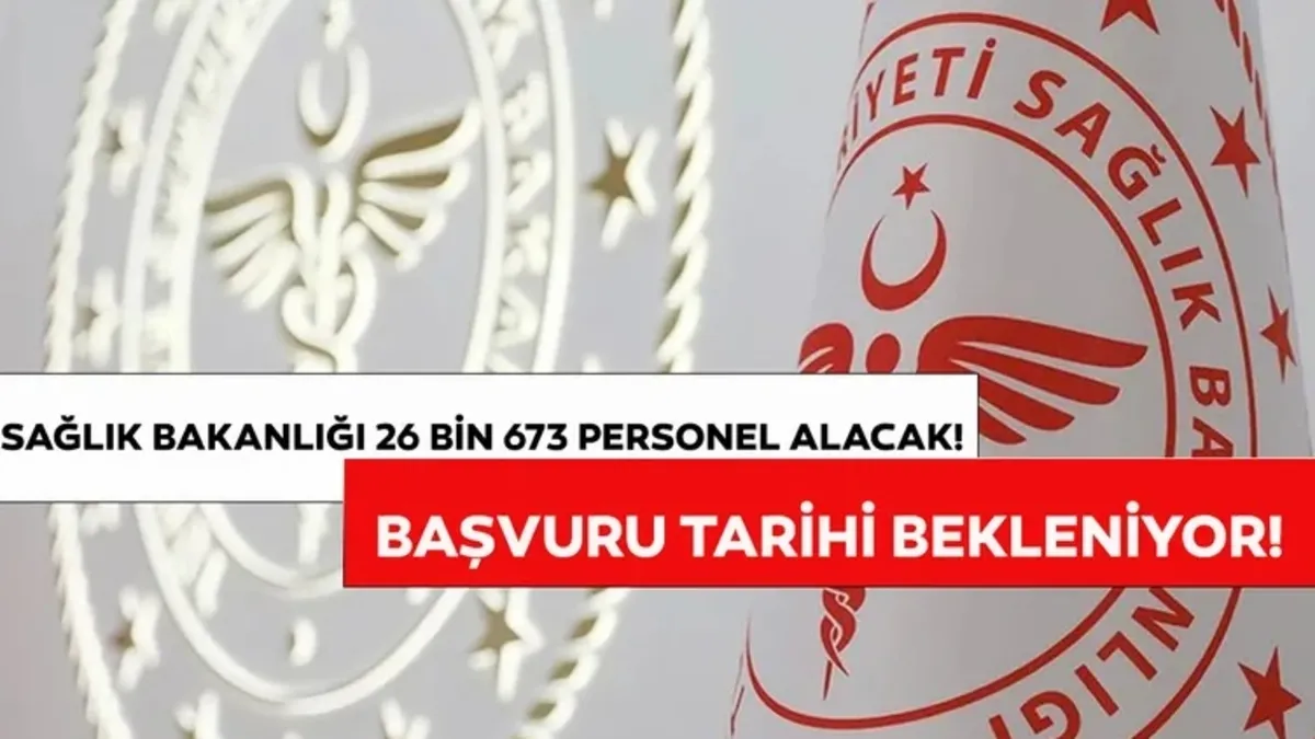 Sağlık Bakanlığı Personel Alımı Son Durum | 26 Bin 673 personel alımı başvuruları ne zaman başlıyor ve nasıl yapılacak?