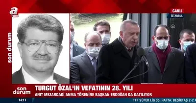 Cumhurbaşkanı Erdoğan 8. Cumhurbaşkanı Özal’ın vefatının 28’inci yılı nedeniyle kabri başında düzenlenen törene katıldı