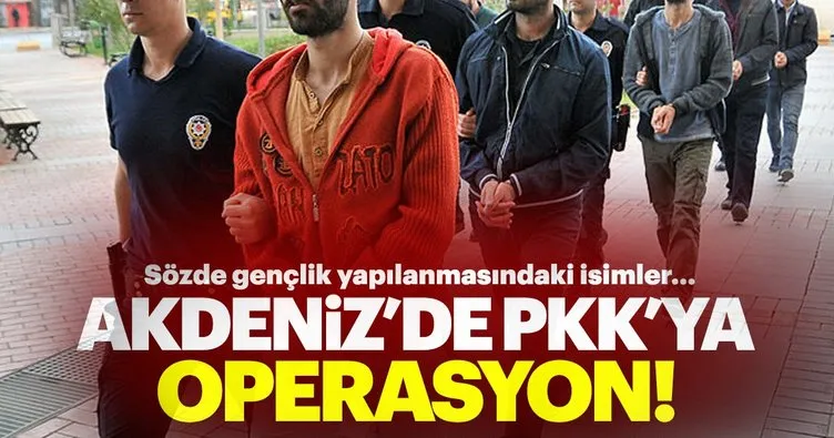 Mersin’de PKK’nın gençlik yapılanmasına operasyon: 15 gözaltı