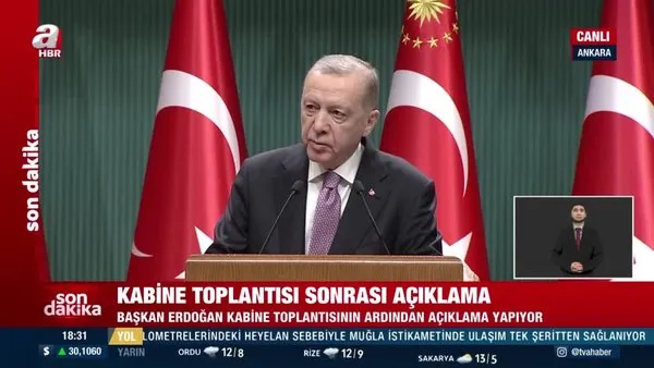Kabine Toplantısı sonrası Başkan Erdoğan'dan önemli açıklamalar