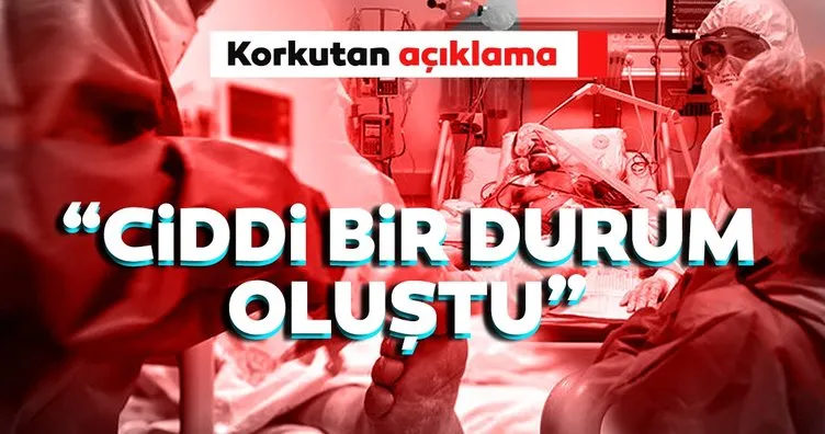 Son dakika haberler: Korkutan açıklama geldi! Taburcu olma süreleri uzadı, yoğun bakımlar doldu