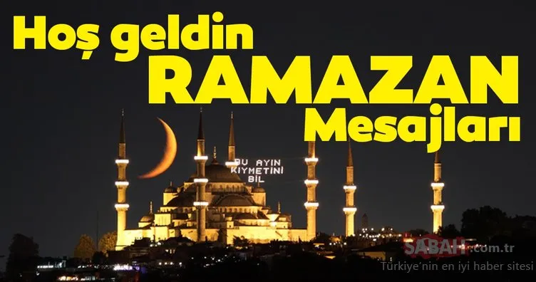 İlk güne özel 2020 Ramazan Mesajları: Resimli, resimsiz, ayetli ve dualı Hoş geldin Ramazan Mesajları ile sevdiklerinizle paylaşın!