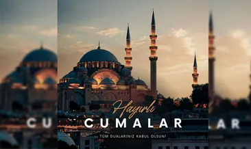 RESİMLİ CUMA MESAJLARI VE SÖZLERİ 2025: Dualı ve ayetli, kısa-uzun, anlamlı, farklı, yepyeni mesajlar ile Hayırlı Cumalar!