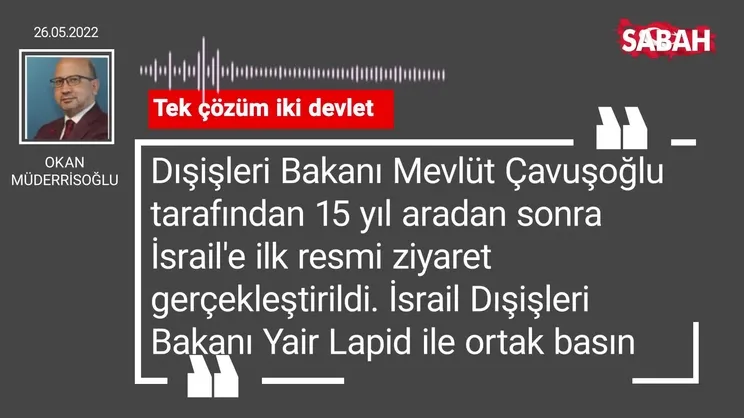 Okan Müderrisoğlu | Tek çözüm iki devlet