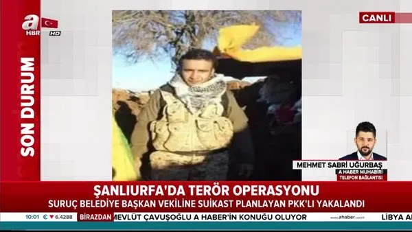 Suruç Belediye Başkan vekiline suikast hazırlığındaki terörist yakalandı