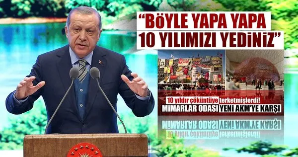 Cumhurbaşkanı Erdoğan: Böyle yapa yapa 10 yılımızı yediniz