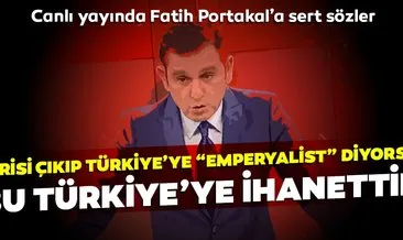 Yasin Aktay’dan Fatih Portakal’a sert sözler... Türkiye’ye ihanettir...