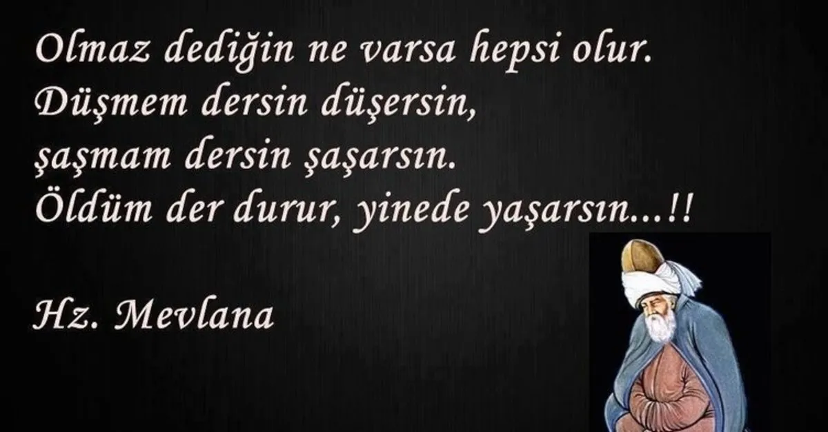 Hz Mevlana Sozleri Resimli Mevlana Celaleddin Rumi Nin Soyledigi En Guzel Ozlu Ve Anlamli Sozler En Son Haber