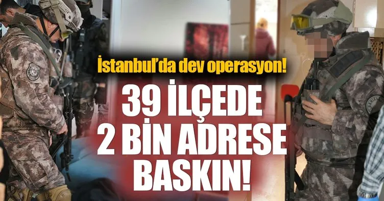 İstanbul’da ’Kangal Pençesi’ operasyonu!