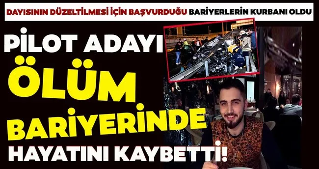 universiteli pilot adayi berke olum bariyerlerinin kurbani oldu son dakika yasam haberleri
