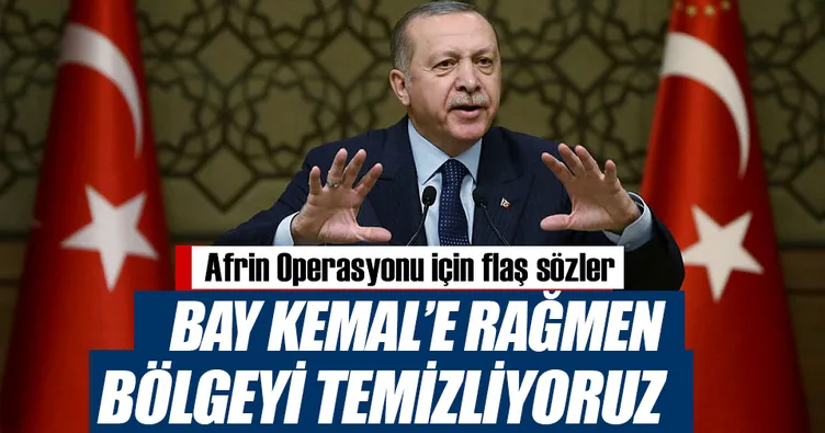 Bay Kemal’e rağmen bölgeyi temizliyoruz