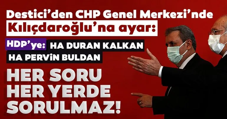 Son dakika: Destici’den HDP’ye: Ha Duran Kalkan ha Pervin Buldan! Kılıçdaroğlu’nu şoka sokan sözler