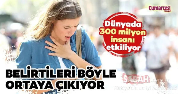 Astım nasıl ortaya çıkıyor? Astımın belirtileri ve tedavi yöntemleri nelerdir? İşte cevabı...